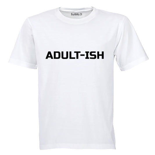 Adult-ish - Adults - T-Shirt - BuyAbility