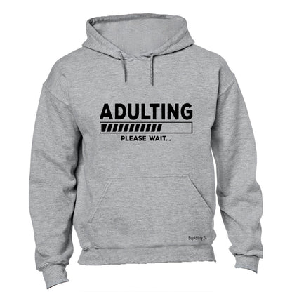 Adulting Please Wait - Hoodie - BuyAbility