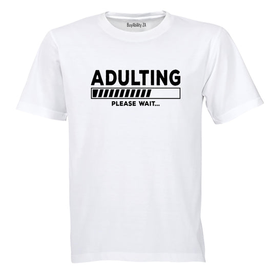 Adulting Please Wait - Adults - T-Shirt - BuyAbility South Africa