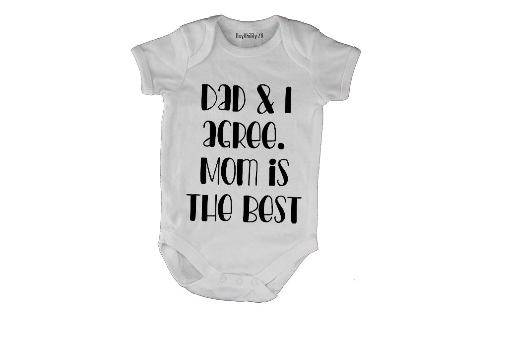 Agree - MOM is The Best - Baby Grow