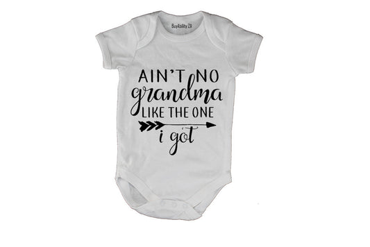 Aint No Grandma Like The One I Got - Baby Grow