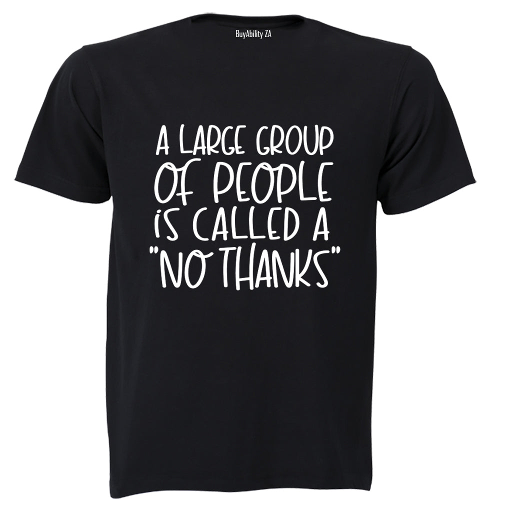 No Thanks - Adults - T-Shirt