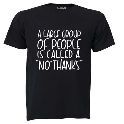 No Thanks - Adults - T-Shirt