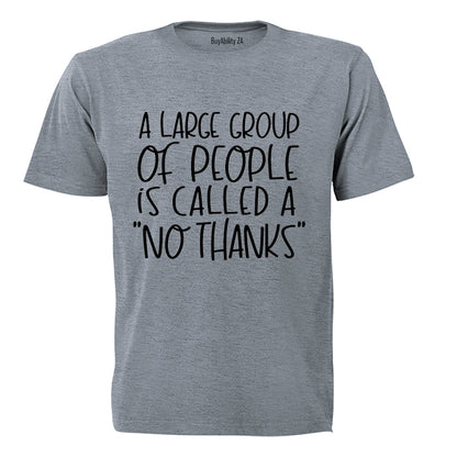 No Thanks - Adults - T-Shirt