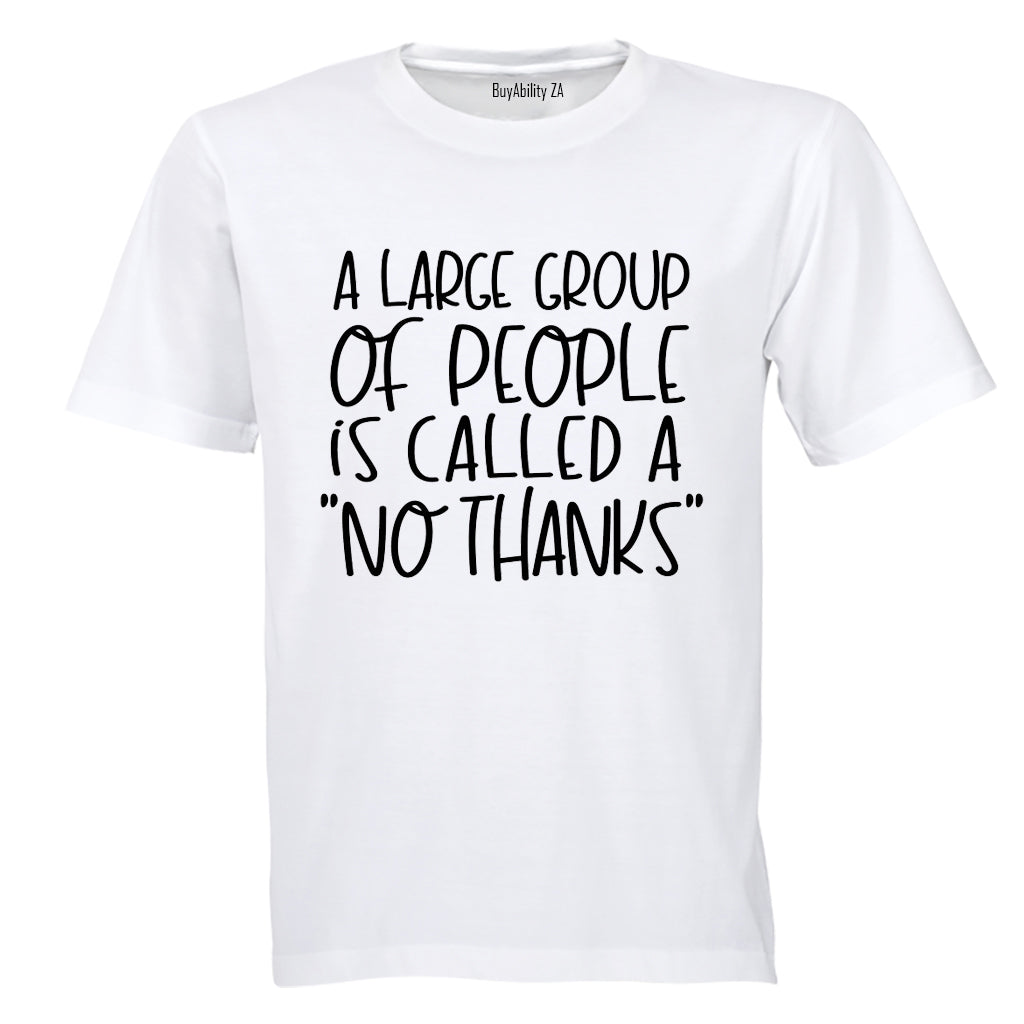 No Thanks - Adults - T-Shirt