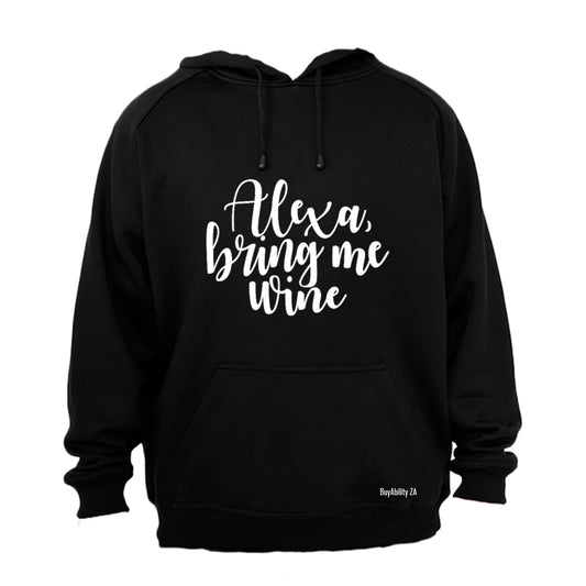 Alexa, Bring Me Wine - Hoodie