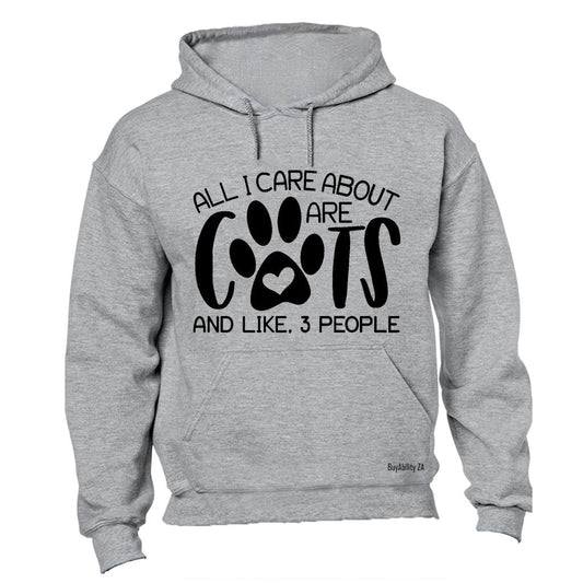 All I Care About Are Cats - Hoodie