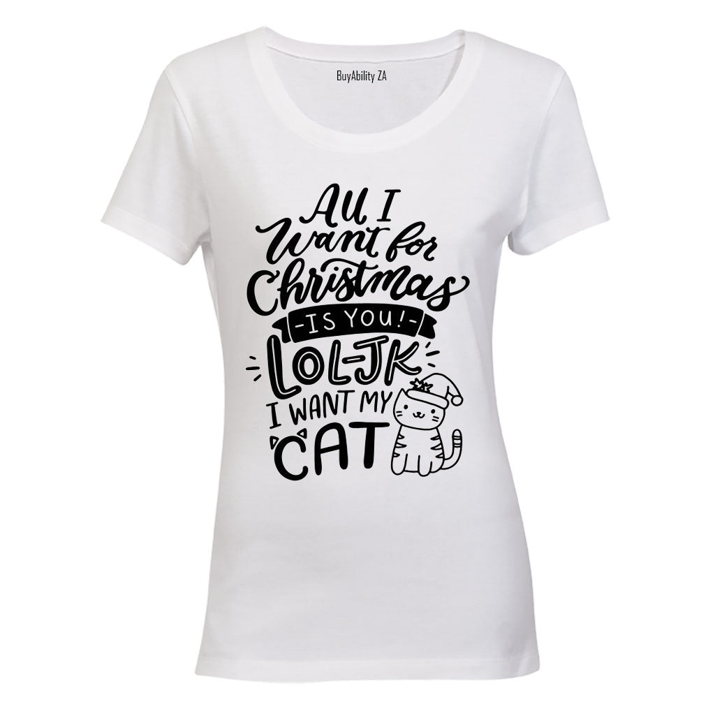 All I Want for Christmas - is My Cat - Ladies - T-Shirt