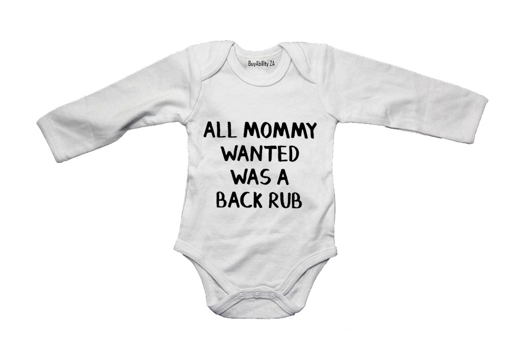 All Mommy Wanted Was a Back Rub - Baby Grow