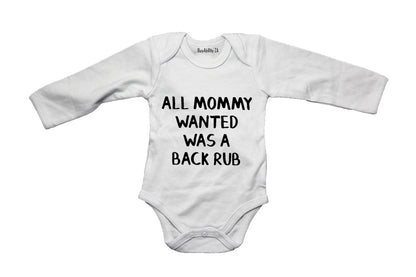 All Mommy Wanted Was a Back Rub - Baby Grow