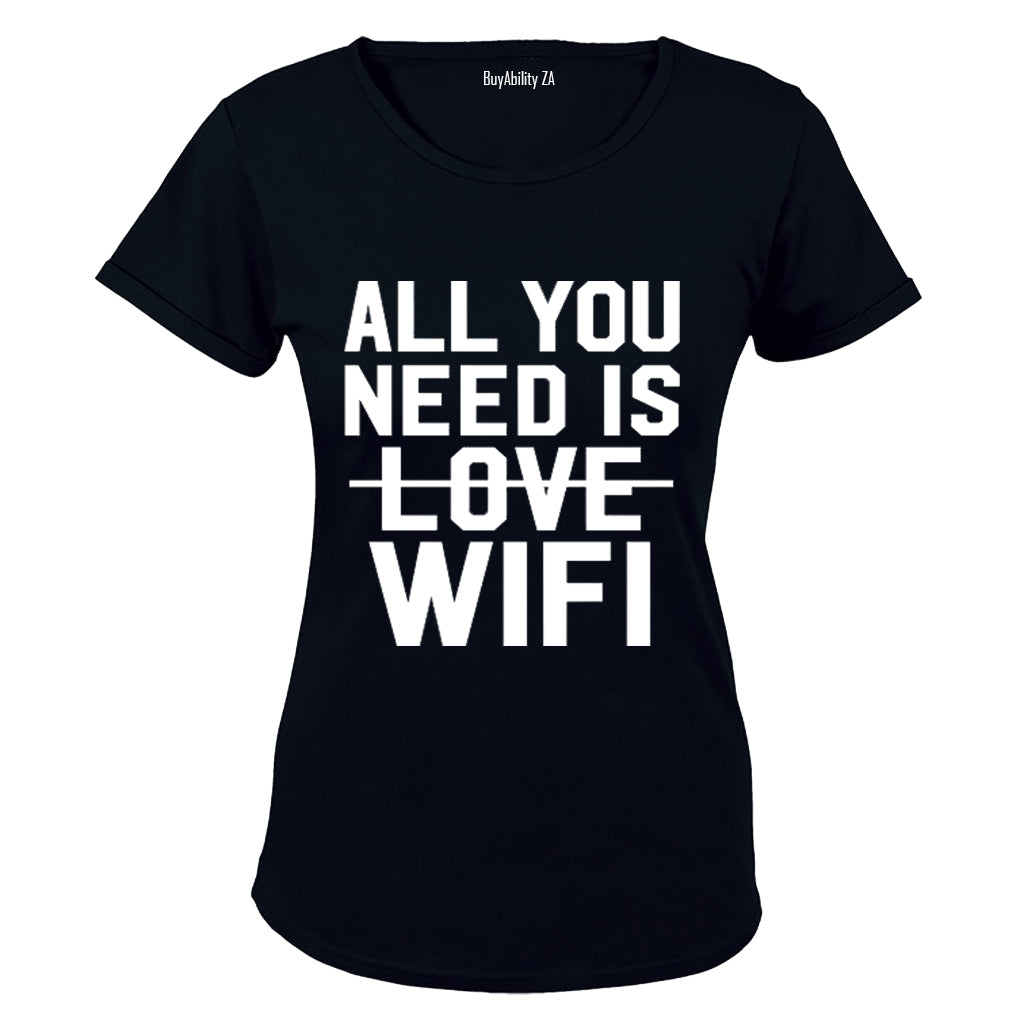 All You Need is WIFI - Ladies - T-Shirt