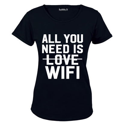 All You Need is WIFI - Ladies - T-Shirt
