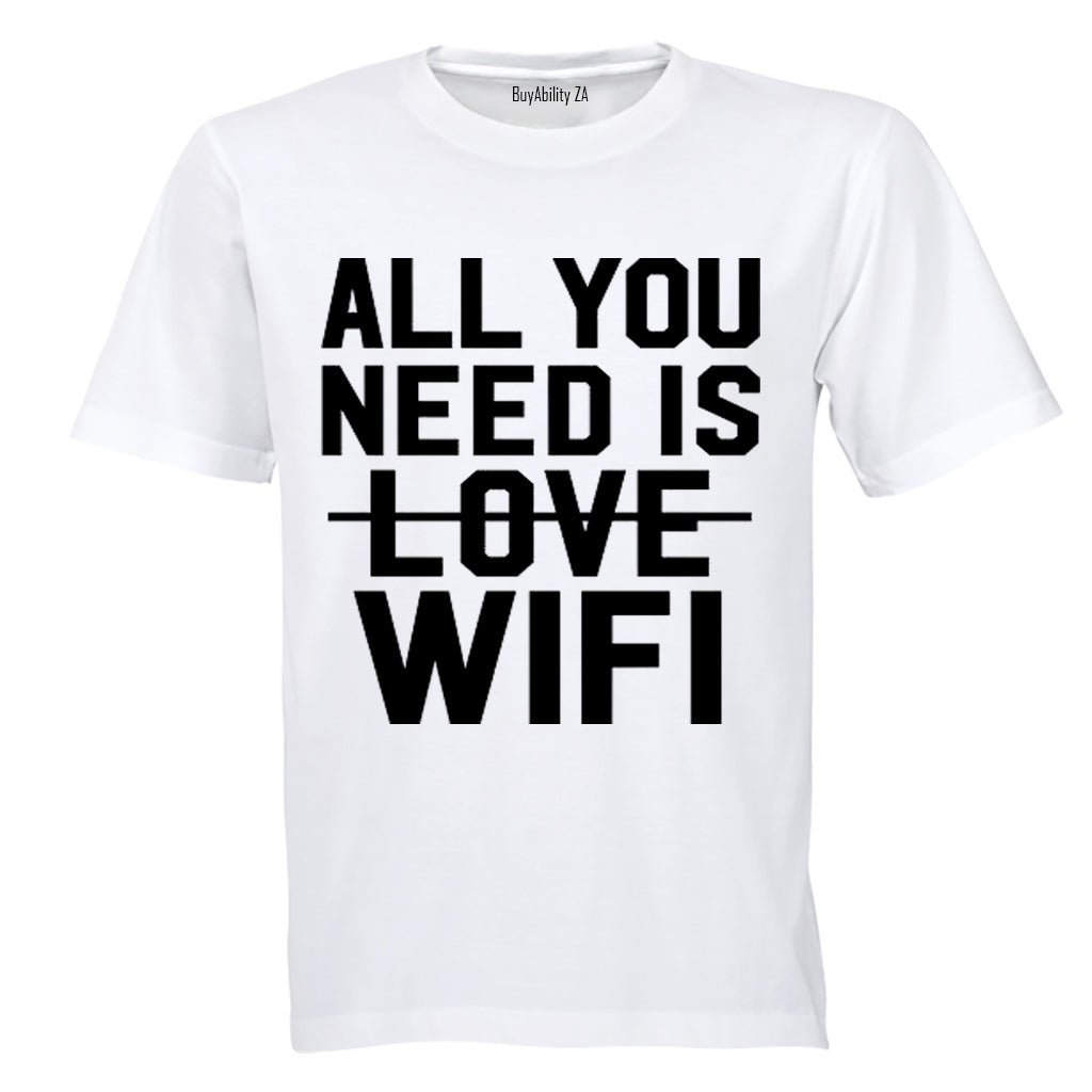 All You Need is WIFI - Kids T-Shirt