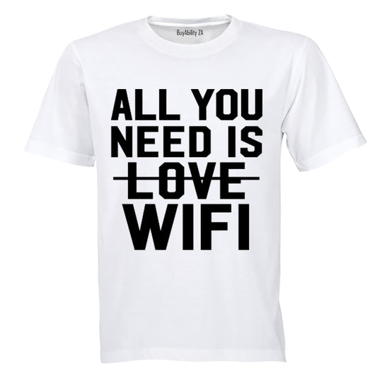 All You Need is WIFI - Kids T-Shirt