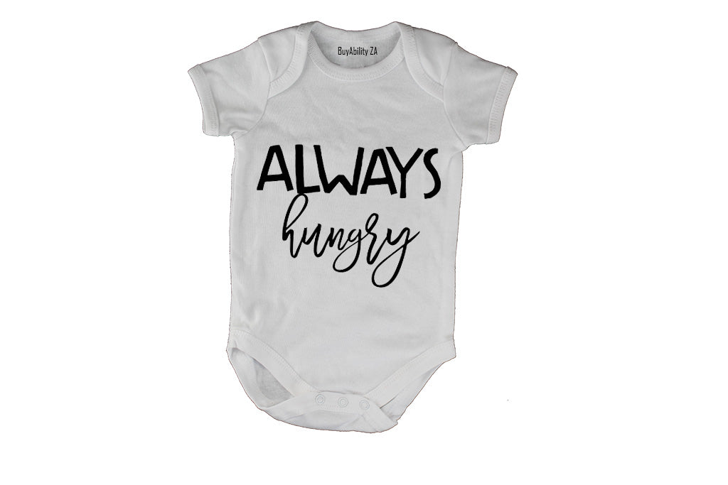 Always Hungry!! - Baby Grow