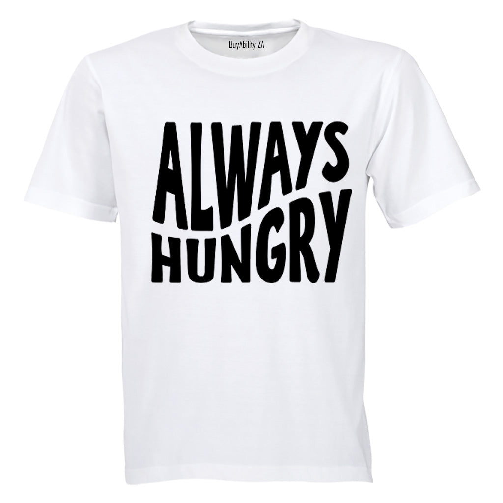 Always Hungry - Adults - T-Shirt - BuyAbility