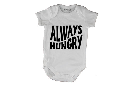 Always Hungry - Baby Grow