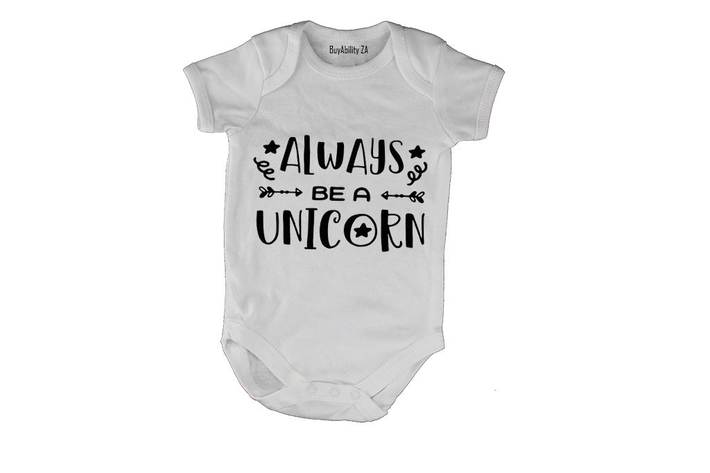 Always be a Unicorn - Baby Grow
