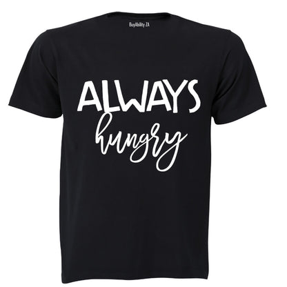 Always Hungry!! - Adults - T-Shirt - BuyAbility