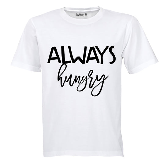 Always Hungry!! - Adults - T-Shirt - BuyAbility
