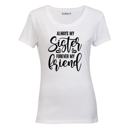 Always My Sister - Ladies - T-Shirt