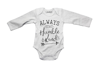 Always Stay Humble & Kind - Baby Grow