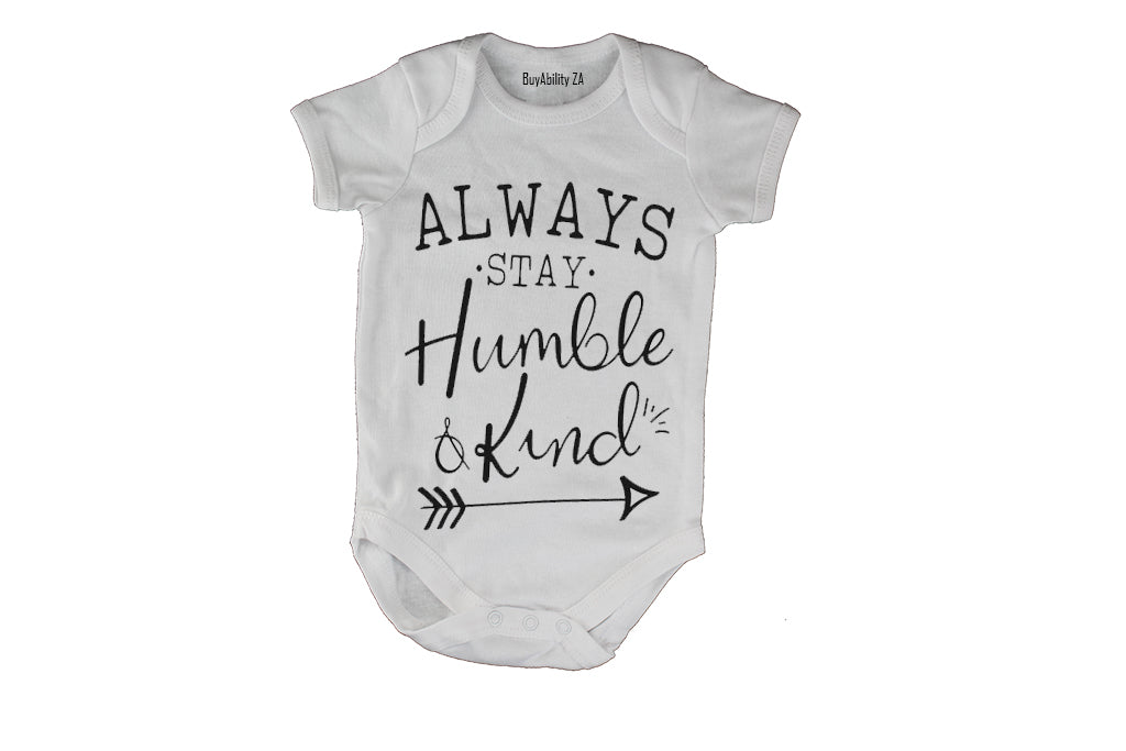 Always Stay Humble & Kind - Baby Grow