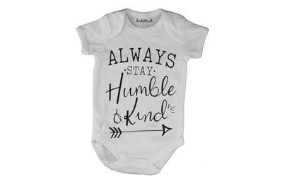 Always Stay Humble & Kind - Baby Grow