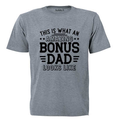 Bonus Dad - Adults - T-Shirt