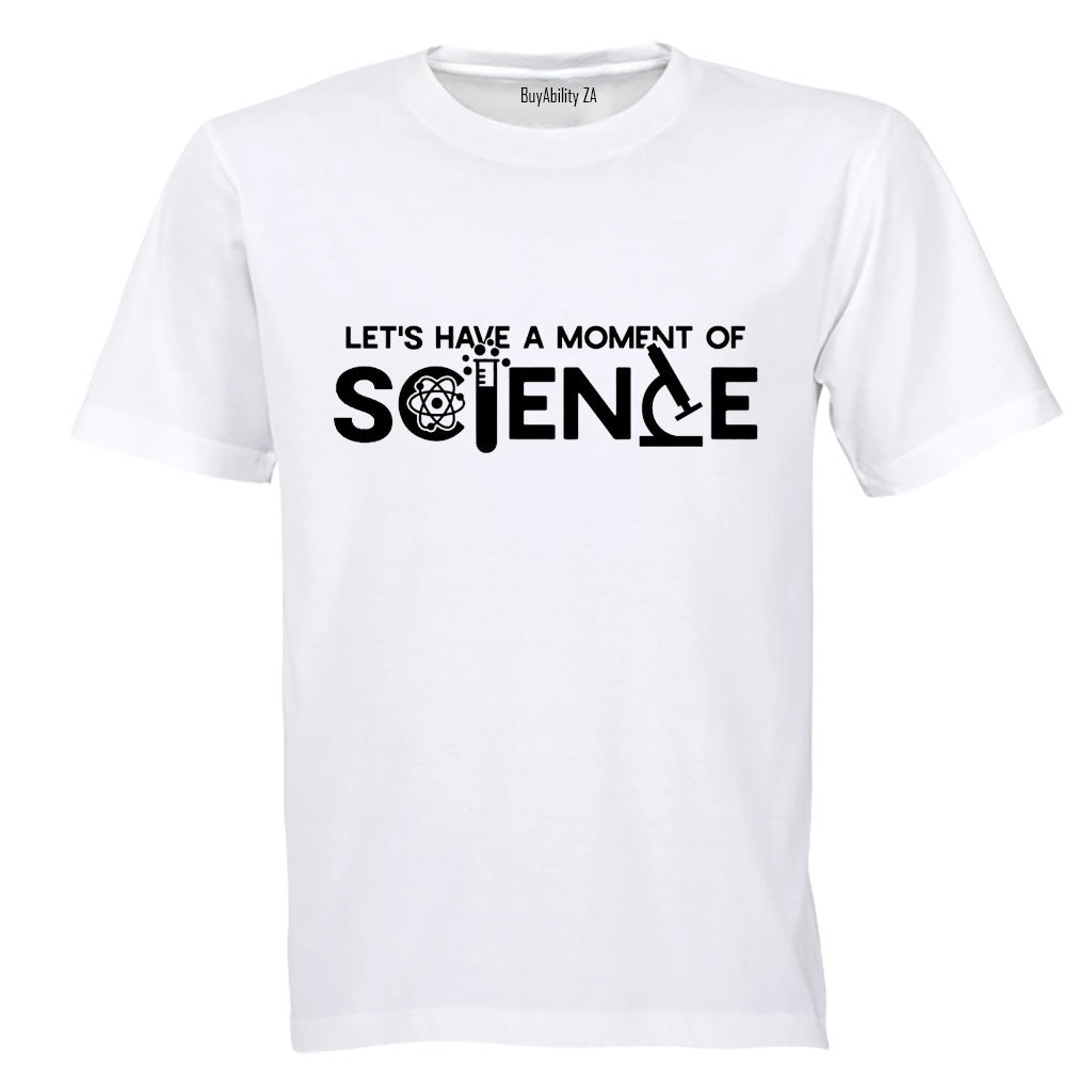 A Moment of SCIENCE - Adults - T-Shirt