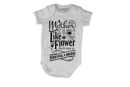 A Mother is like a Flower - Beautiful and Unique - Baby Grow