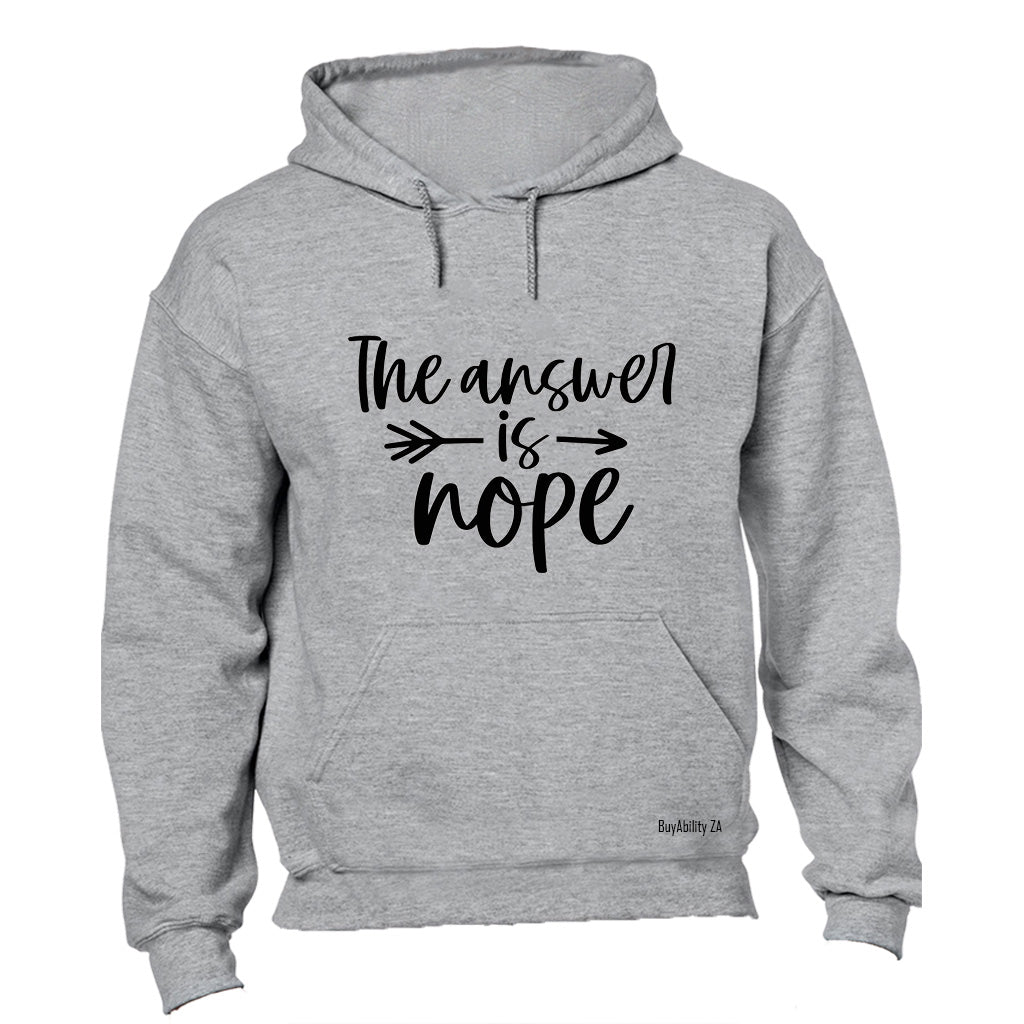 Answer is NOPE - Hoodie