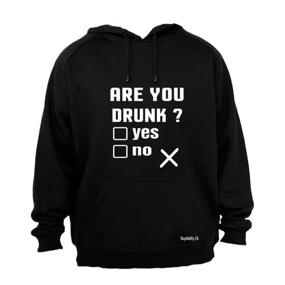 Are you Drunk? - Hoodie
