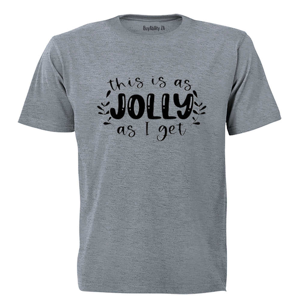 As Jolly As I Get - Christmas - Adults - T-Shirt - BuyAbility South Africa
