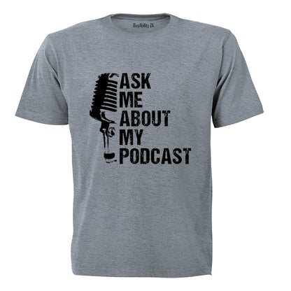 Ask Me - Podcast - Adults - T-Shirt