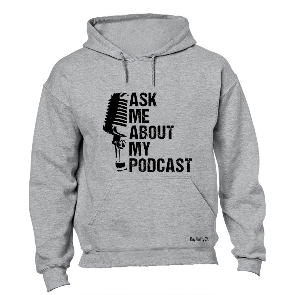 Ask Me - Podcast - Hoodie