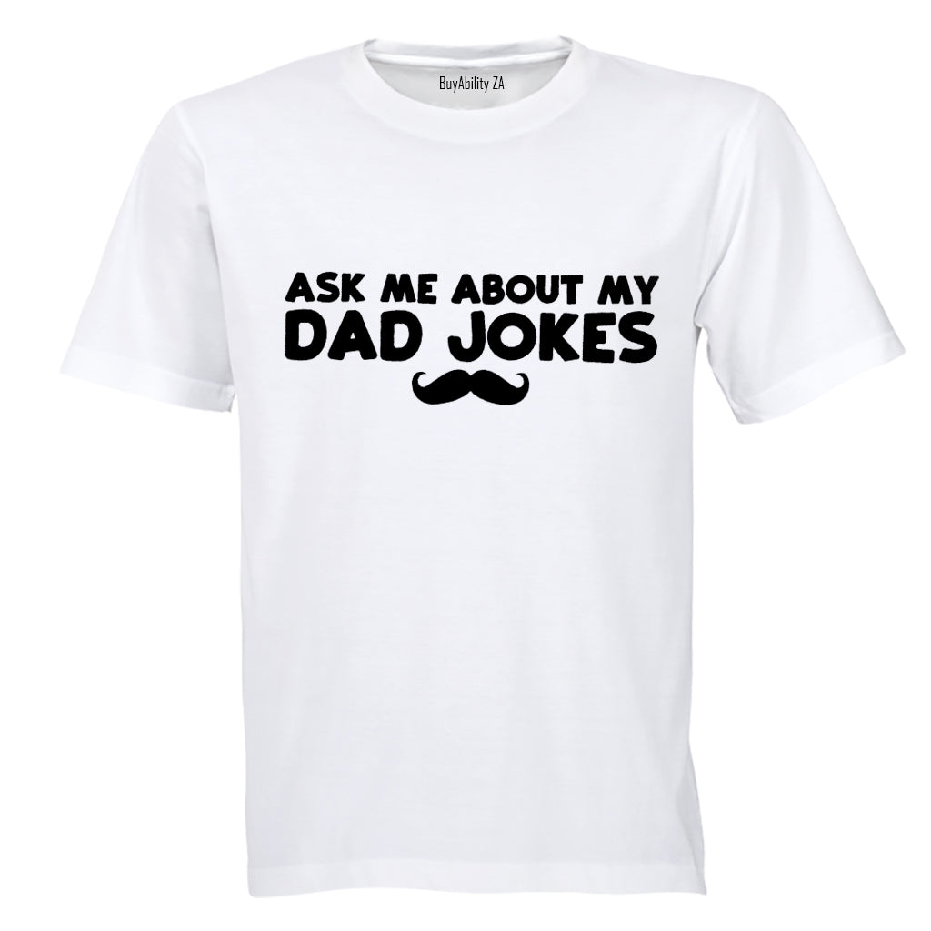 Ask Me About My Dad Jokes - Mustache - Adults - T-Shirt