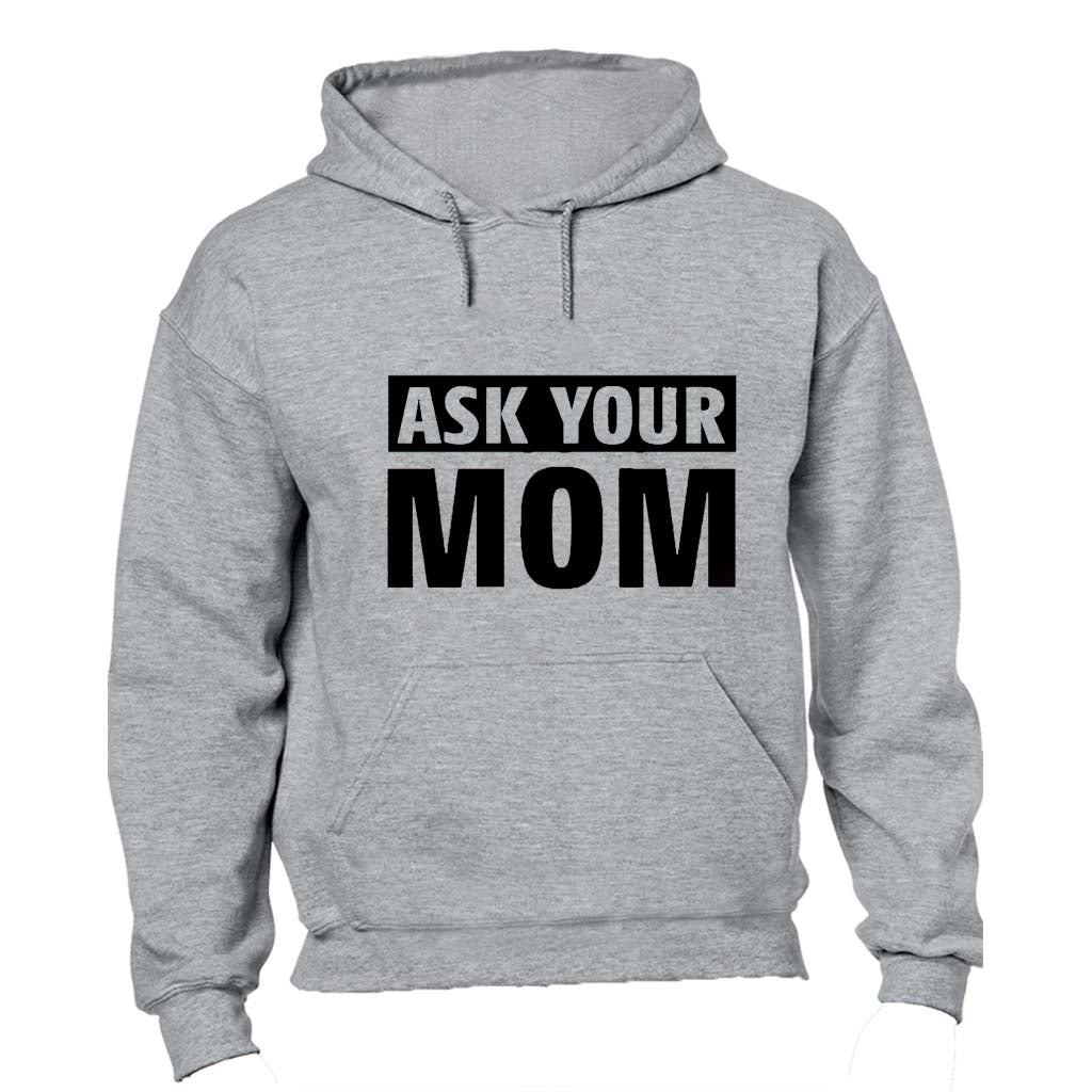 Ask Your MOM - Hoodie - BuyAbility South Africa