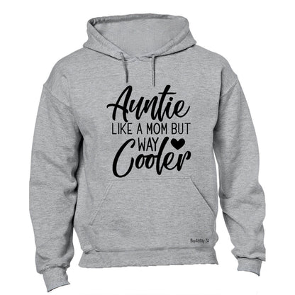 Auntie - Way Cooler - Hoodie