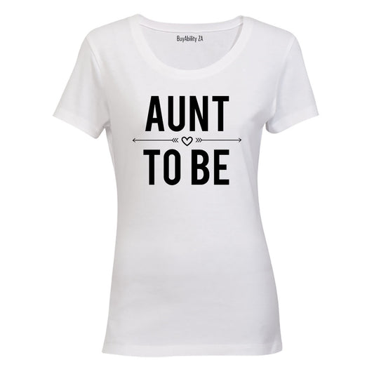 Aunt To Be! - Ladies - T-Shirt