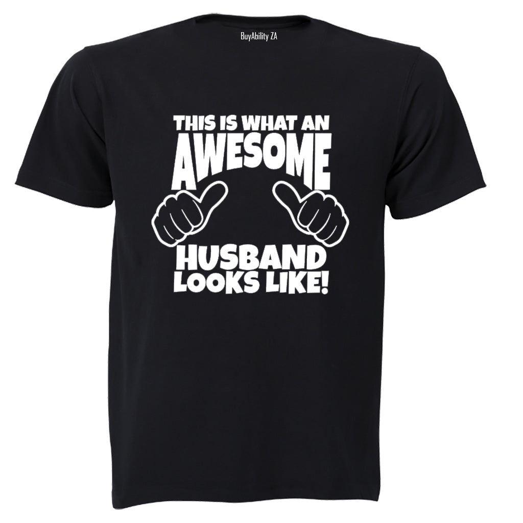 What an Awesome Husband Looks Like - Adults - T-Shirt - BuyAbility