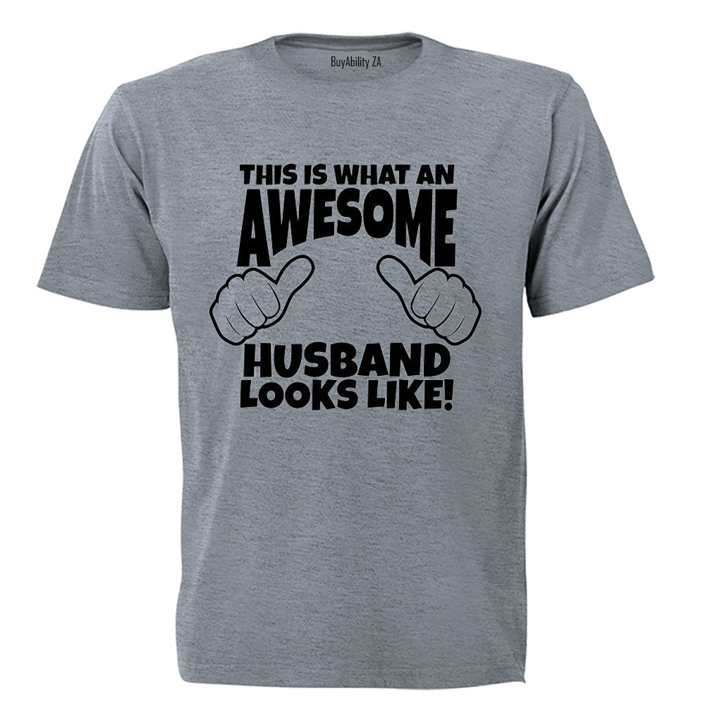 What an Awesome Husband Looks Like - Adults - T-Shirt - BuyAbility