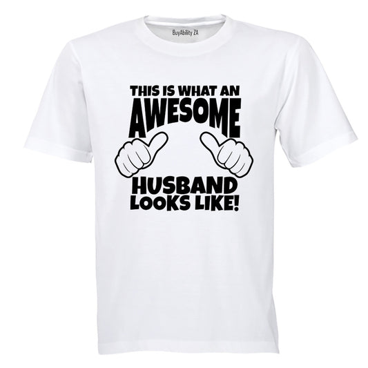 What an Awesome Husband Looks Like - Adults - T-Shirt