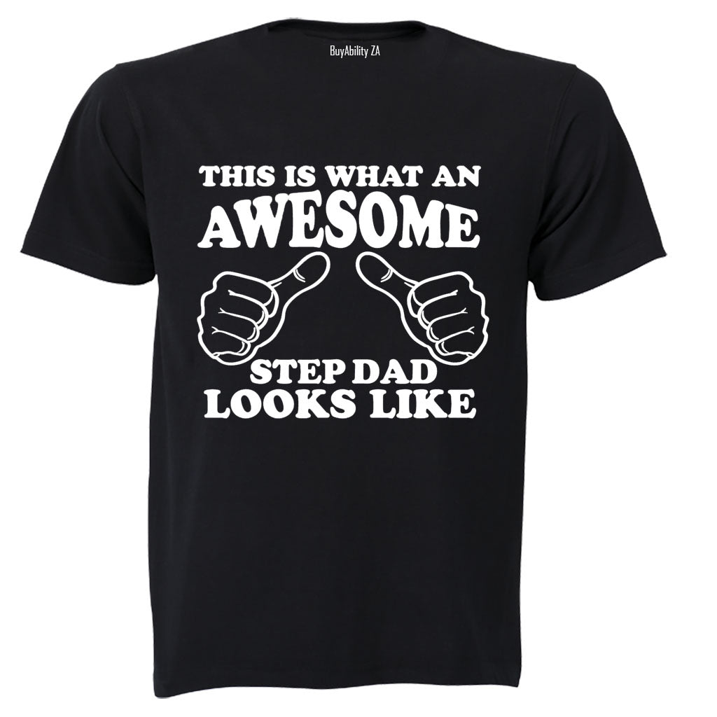 Awesome Step Dad Looks Like - Adults - T-Shirt