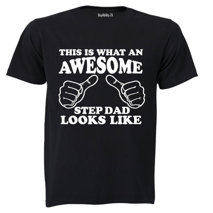 Awesome Step Dad Looks Like - Adults - T-Shirt