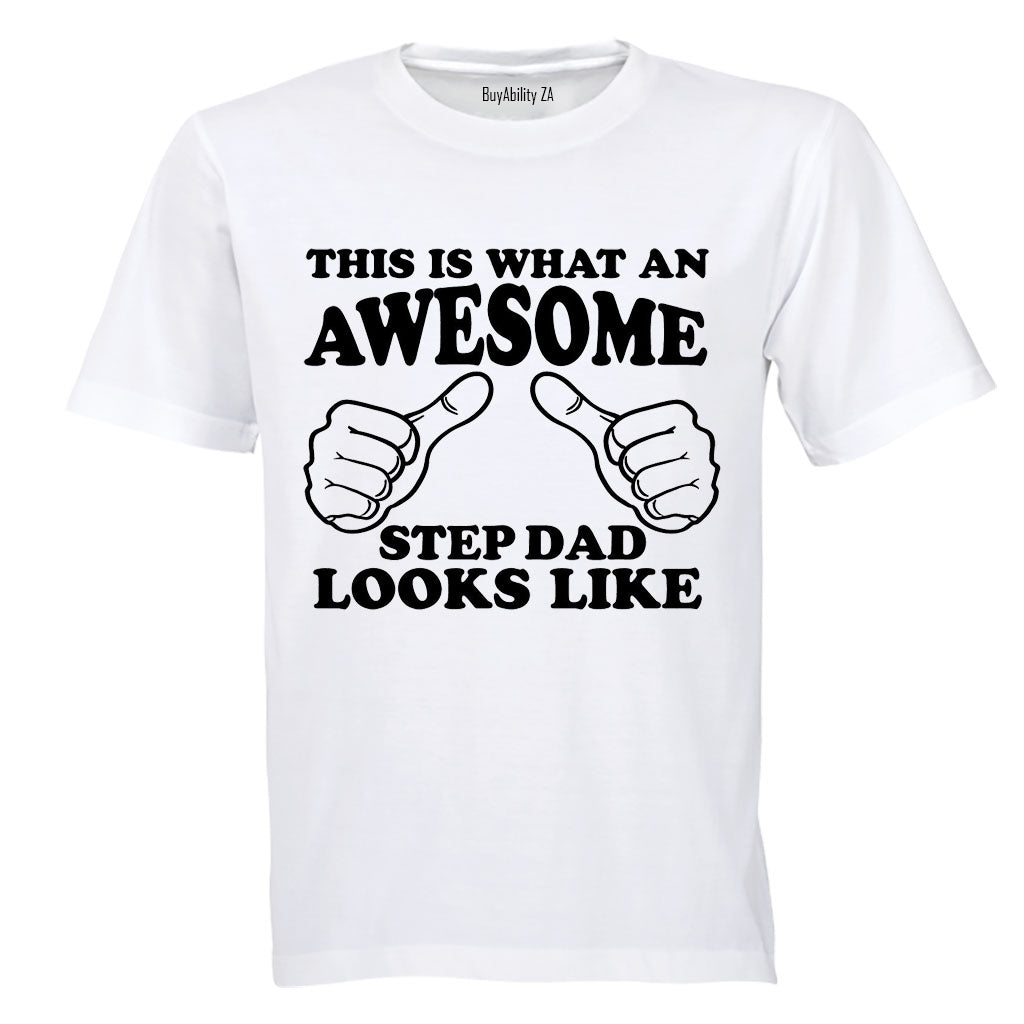 Awesome Step Dad Looks Like - Adults - T-Shirt