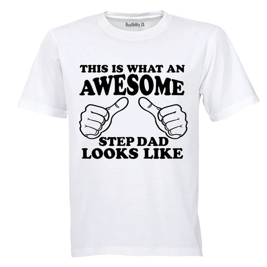 Awesome Step Dad Looks Like - Adults - T-Shirt