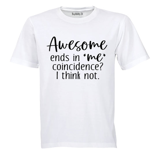Awesome Ends In "ME" - Adults - T-Shirt
