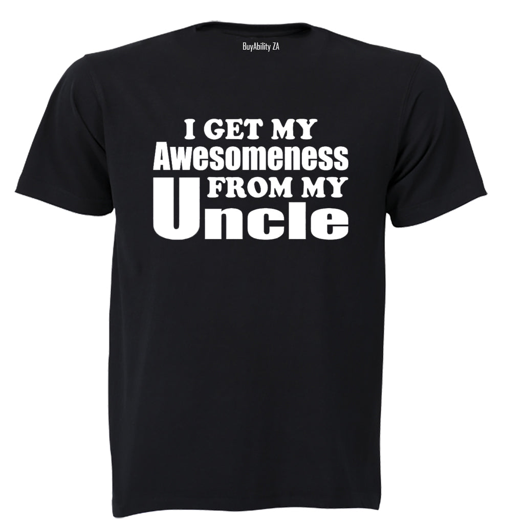 My Awesomeness From My Uncle - Kids T-Shirt