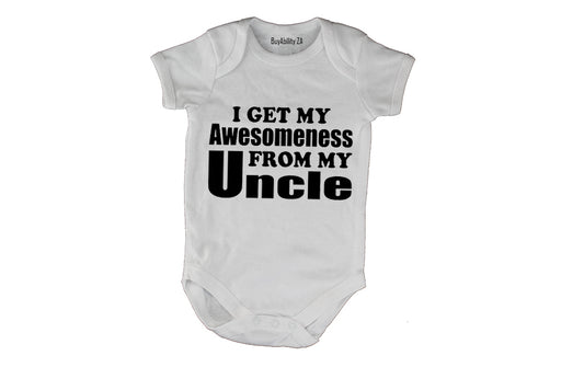 My Awesomeness From My Uncle - Baby Grow
